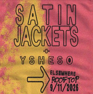 flyer for Satin Jackets, YSHESO