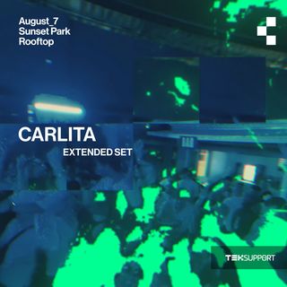 flyer for Teksupport: Carlita (extended set) SOLD OUT