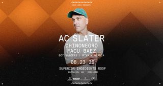 flyer for AC Slater w. Chinonegro, Facu Baez & Guests