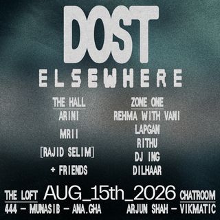 flyer for DOST Takeover w/ ARINI, Mrii, [rajid selim], REHMA with VANI, Lapgan, rithu, DJ ing, + more