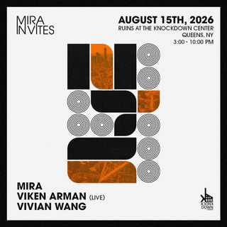 flyer for Mira Invites in The Ruins: Mira, Viken Arman (Live), Vivian Wang