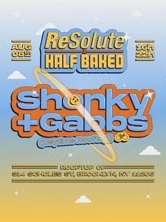 flyer for ReSolute x Half Baked: Shonky + Gabbs (Daytime Rooftop) SOLD OUT