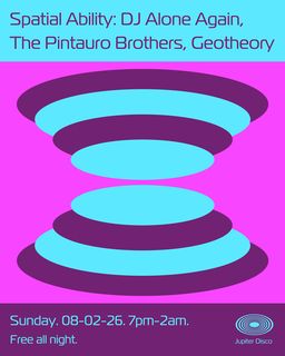 flyer for Spatial Ability: DJ Alone Again, The Pintauro Brothers, GEOTHEORY