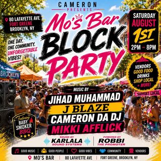 flyer for Cameron Da Dj presents Mo's Bar BIG Block Party