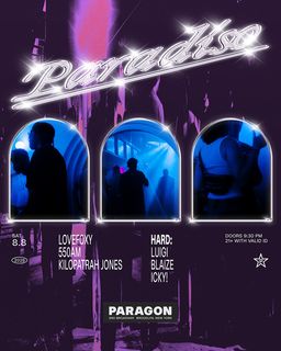 flyer for Paradiso: LOVEFOXY, Kilopatrah Jones, 550am + HARD