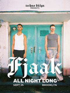 flyer for Techno Brooklyn presents FJAAK All Night Long