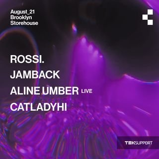 flyer for Teksupport: Rossi., Jamback, Aline Umber & CatLadyHi