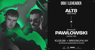 flyer for DOUBLEHEADER: ALT8 x Pawlowski
