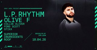 flyer for L.P. Rhythm w/ Olive F & Guests