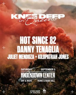 flyer for Hot Since 82 with/ Danny Tenaglia, Juliet Mendoza, Kilopatrah Jones