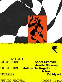 flyer for Scott Grooves, Jenifa Mayanja / Julion D'Angelo, k.tea / DJ Nyack