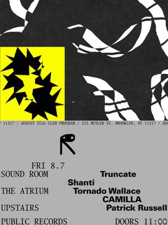 flyer for Truncate, Shanti / Tornado Wallace, CAMILLA / Patrick Russell