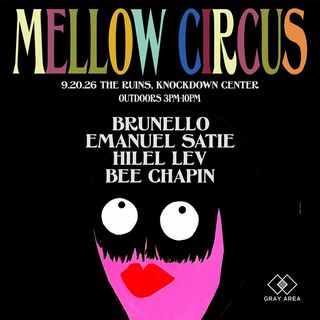 flyer for Brunello presents Mellow Circus