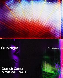 flyer for Club Night: Derrick Carter & YASMEENAH