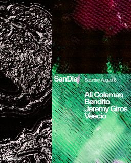flyer for SanDia: Ali Coleman, Bendito, Jeremy Giros, Veecio