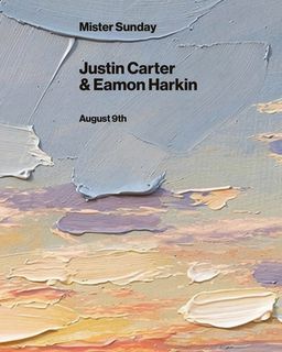 flyer for Mister Sunday: Justin Carter and Eamon Harkin