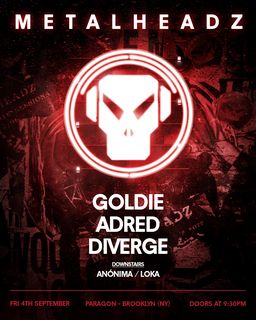 flyer for METALHEADZ: Goldie, Adred, Diverge + Anónima, LOKA