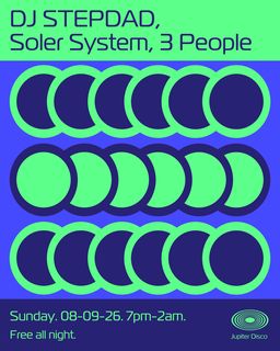 flyer for DJ STEPDAD, Soler System, 3 People