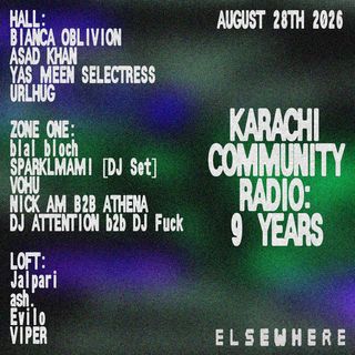 flyer for Karachi Community Radio: 9 years with Bianca Oblivion, Asad Khan, Yas Meen Selectress