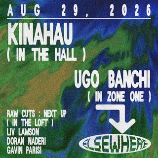 flyer for KinAhau, Ugo Banchi, RAW CUTS: Next Up - Liv Lawson, Doran Naderi, Gavin Parisi