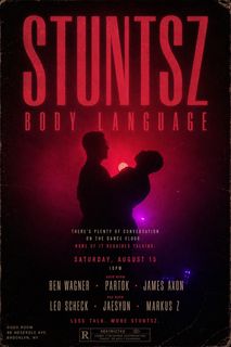 flyer for Stuntsz: Body Language ft Ben Wagner, Partok, James Axon, Leo Scheck, Jaesyun, Markus Z