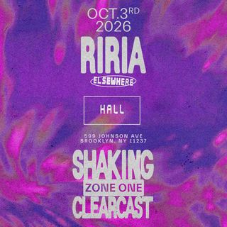 flyer for RIRIA, Jubilee, SHAKING b2b Clearcast, āndrra: Toola, B Hills, IZ:AK