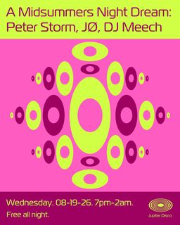 flyer for A Midsummers Night Dream: Peter Storm, JØ and DJ Meech