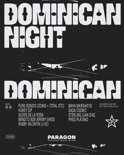 flyer for Dominican Night: Sterling Juan Diaz, Puro Sonido, DADA COZMIC, Fried Platano, Maya Margarita