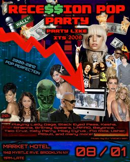flyer for THE RECESSION POP PARTY! PARTY LIKE IT'S 2008