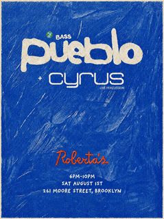 flyer for Bass Pueblo + Cyrus