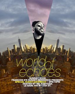 flyer for WORLD OF ECHOES presents Ian Friday