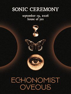 flyer for Sonic Ceremony: Echonomist & OVEOUS
