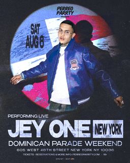 flyer for PERREO PARRTY: JEY ONE (18+) Dominican Parade Weekend NYC HK Hall
