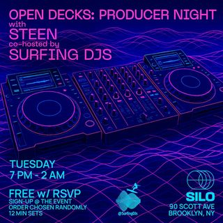 flyer for Open Decks with STEEN & Surfing DJs - Producer Night