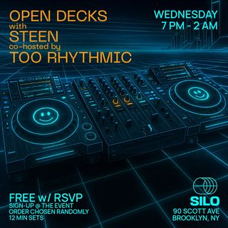 flyer for Open Decks with STEEN and Too Rhythmic