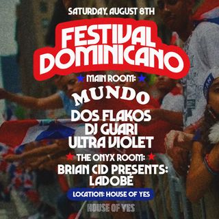flyer for Festival Dominicano: mundo + Brian Cid presents Ladobé