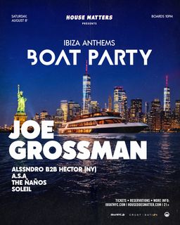 flyer for House Matters: Joe Grossman & Friends Boat Party [ house music on hudson ]