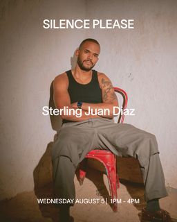 flyer for Silence Please presents: Sterling Juan Diaz