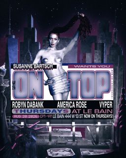 flyer for Susanne Bartsch Wants You ON TOP