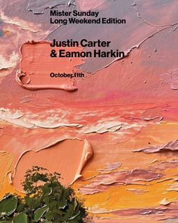 flyer for Mister Sunday Long Weekend Edition: Justin Carter and Eamon Harkin