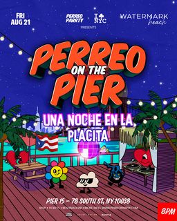 flyer for #1 PUERTO RICAN NIGHT - UNA NOCHE EN LA PLACITA - PERREO PIER
