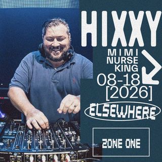 flyer for Hixxy, m i m i, Nurse, KING