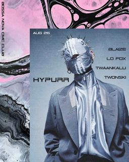 flyer for HYPURR with BLAIZE, Lo Fox, Twaankalu, TWONSKi