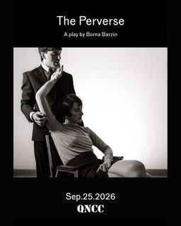 flyer for The Perverse - a play by Borna Barzin; Night 2