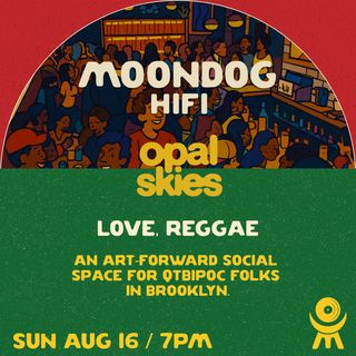 flyer for Opal Skies presents: Love, Reggae
