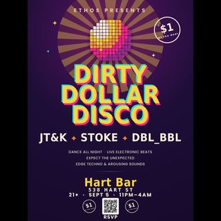flyer for ETHOS Dirty Dollar Disco