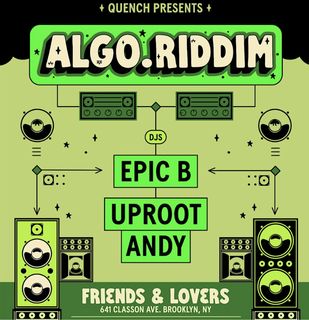 flyer for QUENCH presents Algo.Riddim