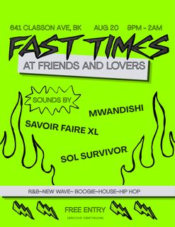 flyer for Fast Times At Friends and Lovers