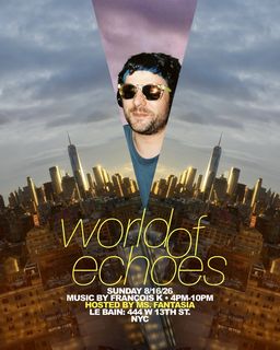 flyer for WORLD OF ECHOES by François K
