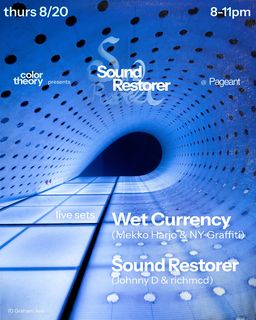 flyer for Sound Restorer: Wet Currency (Mekko Harjo & NY Graffiti), Sound Restorer (Johnny D & richmcd)